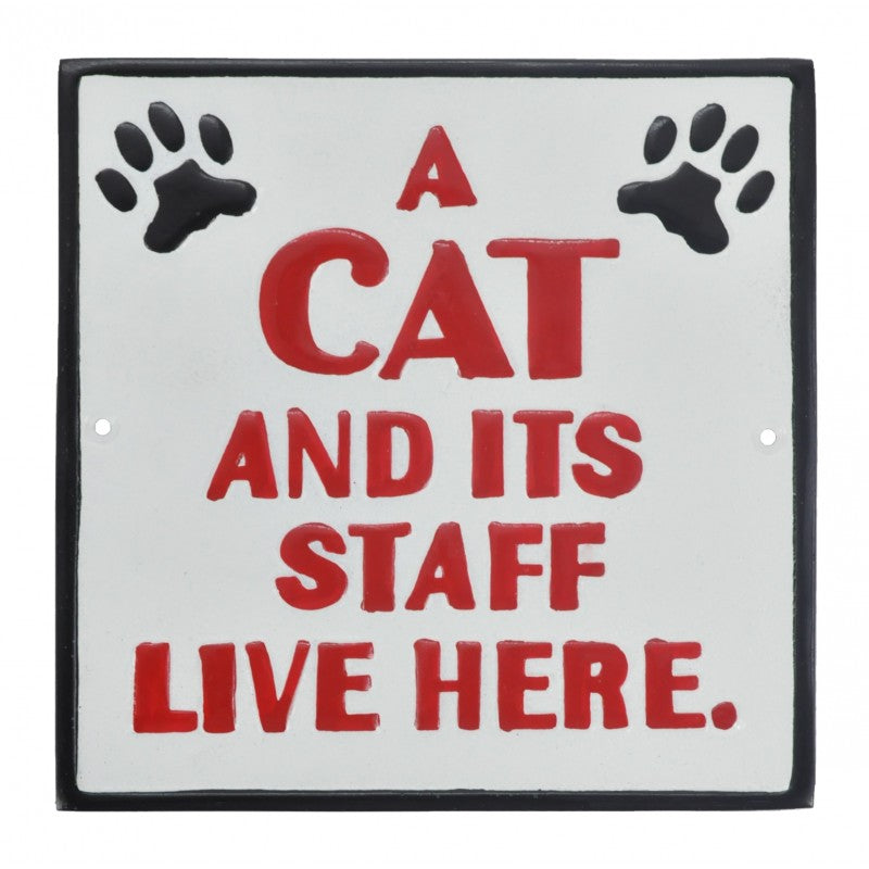 A Cat and It's Staff Live Here Cast Iron Sign